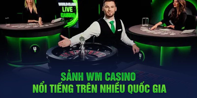 Trò chơi nào đang hút người tại WM Casino