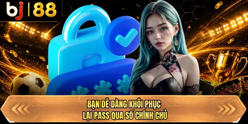 ban de dang khoi phuc lai pass qua so chinh chu