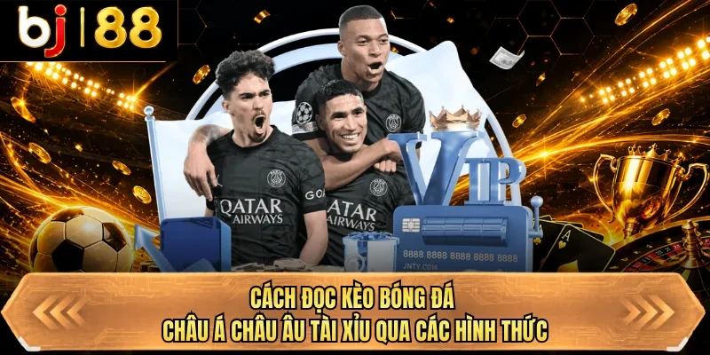 cach doc keo bong da chau a chau au tai xiu qua cac hinh thuc cach doc keo bong da chau a chau au tai xiu qua cac hinh thuc