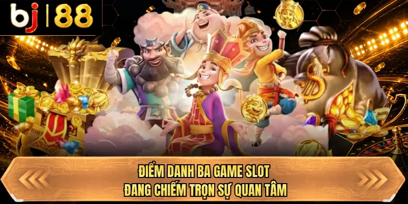 diem danh ba game slot dang chiem tron su quan tam