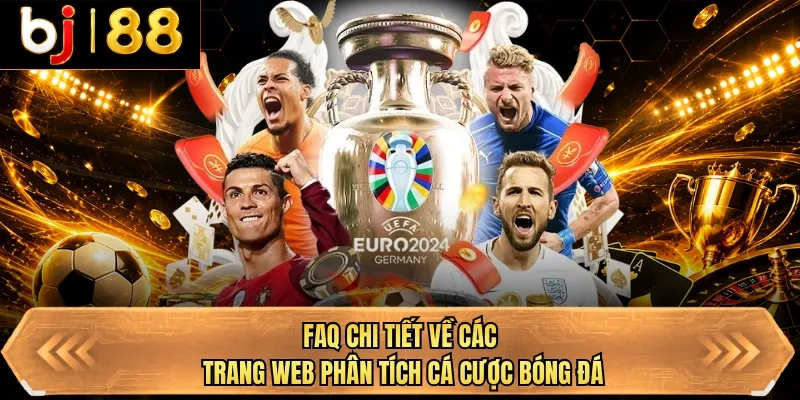 faq chi tiet ve cac trang web phan tich ca cuoc bong da faq chi tiet ve cac trang web phan tich ca cuoc bong da