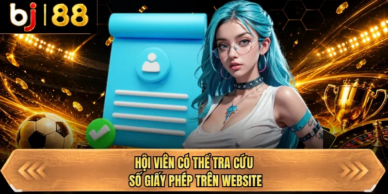 hoi vien co the tra cuu so giay phep tren website