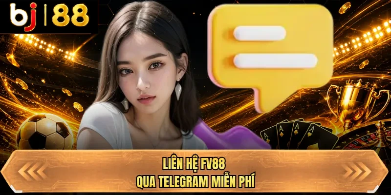 lien he bj88 qua telegram mien phi