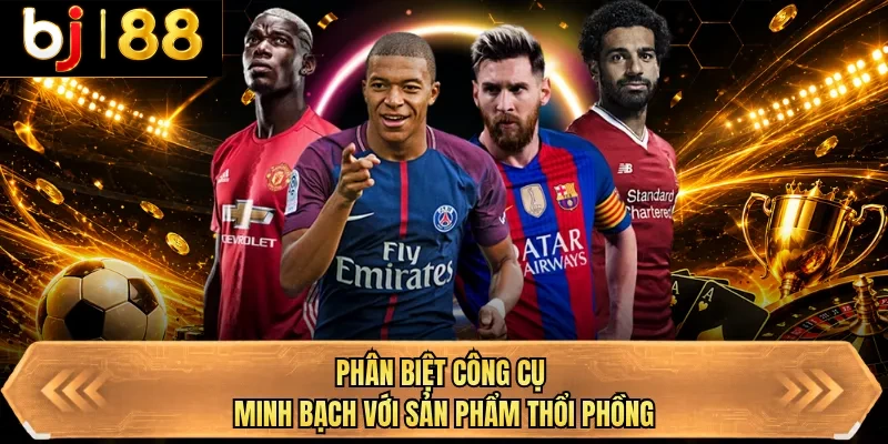 phan biet cong cu minh bach voi san pham thoi phong