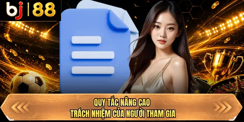 quy tac nang cao trach nhiem cua nguoi tham gia