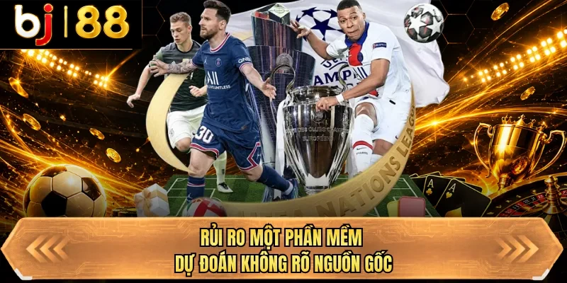 rui ro mot phan mem du doan khong ro nguon goc rui ro mot phan mem du doan khong ro nguon goc