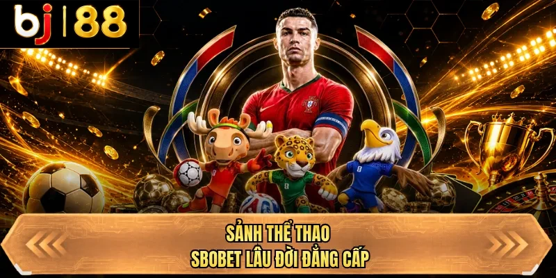 sanh the thao sbobet lau doi dang cap