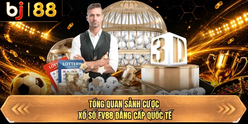 tong quan sanh cuoc xo so bj88 dang cap quoc te