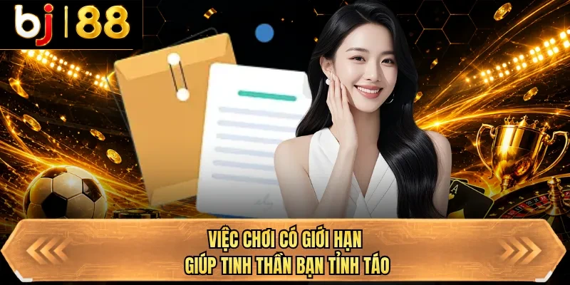 viec choi co gioi han giup tinh than ban tinh tao